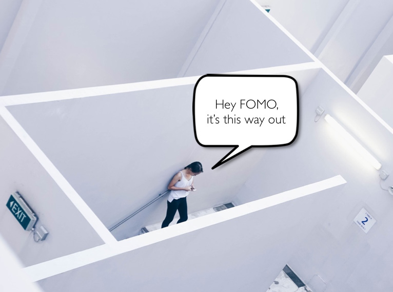 FOMO show it the door